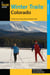 Winter Trails™ Colorado - The Best Cross-Country Ski and Snowshoe Trails