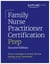 Family Nurse Practitioner Certification Prep with Case-Based Review and Diagnostic Practice for the AANP and ANCC Exams (Kaplan Test Prep) - Proven Strategies + Content Review