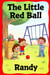 The Little Red Ball - Childrens Books, #999