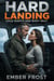 Hard Landing - Cold Nights and Body Heat