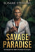 Savage Paradise - The Southern King Saga, #1
