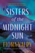 Sisters of the Midnight Sun - A Novel