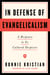 In Defense of Evangelicalism - A Response to Its Cultured Despisers