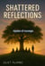 Shattered Reflections ( ripples of courage) - Ripples Of courage, #1