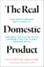 The Real Domestic Product - How Birth Control Built Equality (and Why the Future of the Economy and the Planet Depends on It)