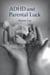 ADHD and Parental Luck