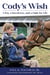 Cody's Wish - A Boy, a Racehorse, and a Fight for Life