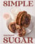 Simple Sugar - Comforting Baking Recipes with Midwestern Heart