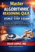 Master Algorithmic Reasoning Q&A for the USMLE® Step 3 Exam Board-Style Clinical Vignettes Across All Specialties Single-Best-Answer Questions with Stepwise Clinical Logic - MASTER ALGORHYTHMIC REASINING FOR THE USMLE, #3