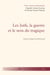 Les Juifs, la guerre et le sens du tragique - Nouveaux colloques des intellectuels juifs