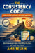 The Consistency Code: How to Stop Starting and Start Finishing