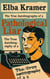 Elba Kramer: The True Autobiography of a Pathological Liar - Truth & Consequences Collection, #1