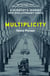Multiplicity - A Scientist’s Journey into Evolutionary Space
