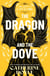The Dragon and the Dove - THE EPIC FINALE TO THE NEW YORK TIMES BESTSELLING ROMANTASY SERIES