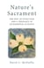 Nature's Sacrament - The Epic Of Evolution And A Theology Of Sacramental Ecology