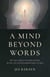 A Mind Beyond Words - My Decades of Discovery with an Extraordinary Guide