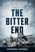 The Bitter End - The Final Battles on the Eastern Front in World War II