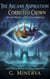 The Arcane Aspiration and the Corrupted Crown : Ancient Magic and Political Ambition - The Arcane Aspiration, #1