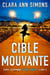 Cible mouvante - Lieutenante Sierra Lancer, #3