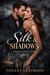 Silk & shadows