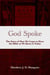 God Spoke: The Story of How We Came to Have the Bible as We Know It Today