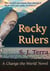 Rocky Rulers - Change the World, #1