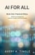AI For All Book #1: Practical Ethics - AI For All, #1