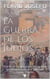 La Guerra de los Judíos. Corregido y adaptado al español contemporáneo
