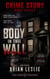 Body In The Wall - Crime Story Book Series, #8