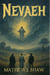 Nevaeh: The Story of The Lost - A Psychological Mystery About Faith, Deception, and the Truth Behind the Afterlife - The Throne Epic Mysteries, #1
