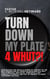 Turn Down My Plate For What?