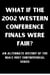 What If the 2002 Western Conference Finals Were Fair? - What If, #3