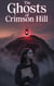 The Ghosts of Crimson Hill - Young Adult Fiction: Ghost Stories, #10