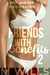 Friends With Benefits 2 - Friends with Benefits, #2