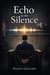 Echo In The Silence