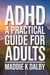 ADHD: A Practical Guide for Adults