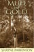 Mud and Gold (Promises to Keep: Book 2) - Promises To Keep, #2