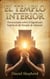 El Templo Interior: Devocionales sobre el Significado Espiritual del Templo de Salomón