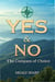Yes & No, The Compass of Choice