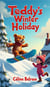 Teddy´s Winter Holiday - Teddy´s Adventures, #2
