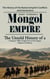 Mongol Empire: The History of the Roman Empire’s Conflicts and Interactions (The Untold History of a Conqueror Who Forged One of the Largest Empires in History)