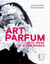 Art Parfum - Neue Wege zu altem Wissen
