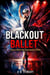 Blackout Ballet : A Dance-World Noir Psychological Thriller - Neurodiverse Psychological Thriller, #4