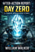 After-Action Report: Day Zero: a litrpg adventure - Zombies will Rise again, #1