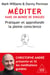 Méditer dans un monde de dingues - Pratiquer et approfondir la pleine conscience