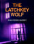 The Latchkey Wolf