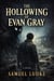 The Hollowing Of Evan Gray