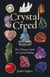 Crystal Creed - The Ultimate Guide to Crystal Healing