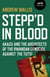 Stepp'd in Blood - Akazu and the Architects of the Rwandan Genocide Against the Tutsi
