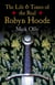 The Life & Times of the Real Robyn Hoode